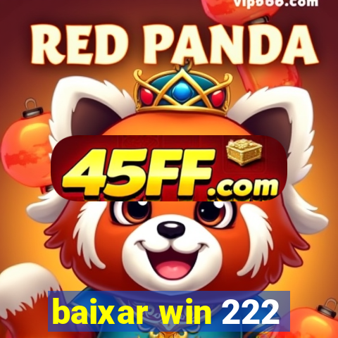 baixar win 222